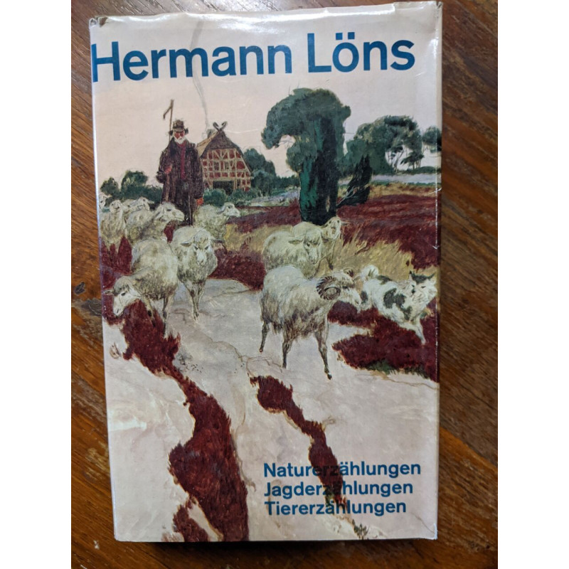 Hermann Löns: Naturerzählungen Jagderzählungen Tiererzählungen