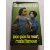 non pas la mort mais l'amour