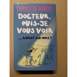 Docteur puis-je vous voir ... avant six mois