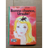 Bonne chance Ursula