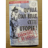 Qu'elle était belle cette utopie
