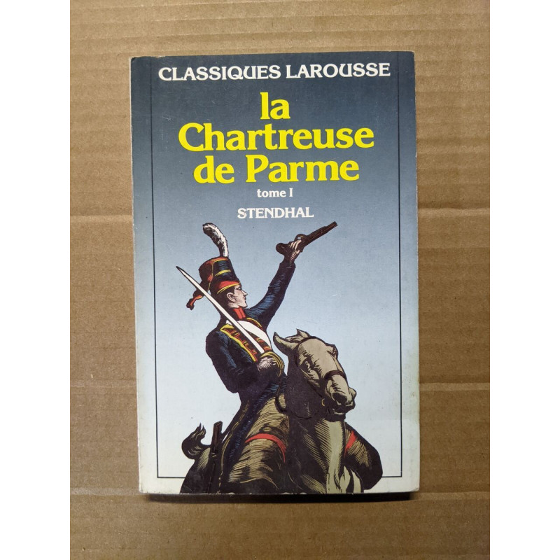 La Chartreuse de Parme tome I