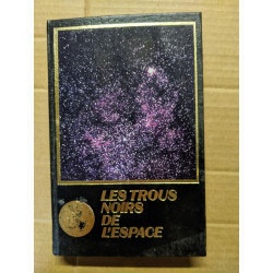 Les trous noirs de l'espace