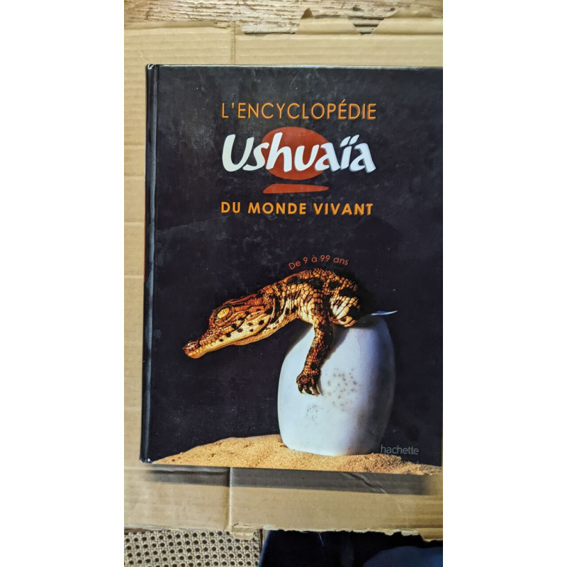 L'encyclopédie Ushuaïa du monde vivant
