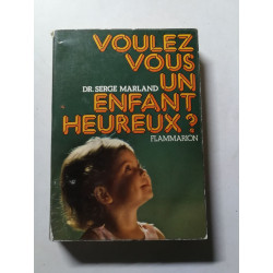 Voulez-vous un enfant heureux