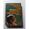 Voulez-vous un enfant heureux