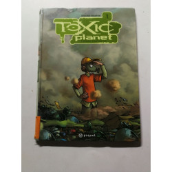Toxic Planet Milieu naturel