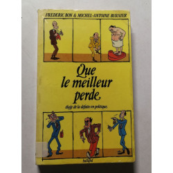 Que le meilleur perde : éloge de la défaite en politique