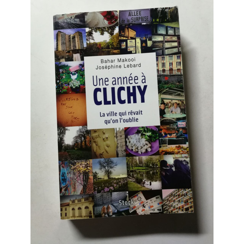 Une Annee a Clichy: La ville qui rêvait qu'on l'oublie (Essais -...