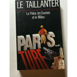Paris sur turf/la police les courses et le milieu