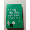 La fin du sida est-elle possible