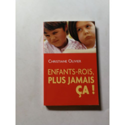 Enfants-rois plus jamais ça