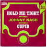 Hold Me Tight / Cupid