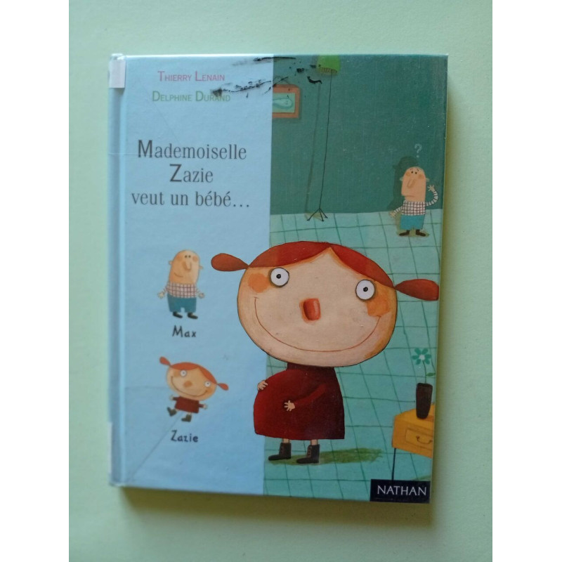 Mademoiselle Zazie veut un bébé