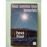Nous sommes tous immortels