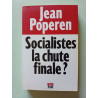 Socialistes la chute finale