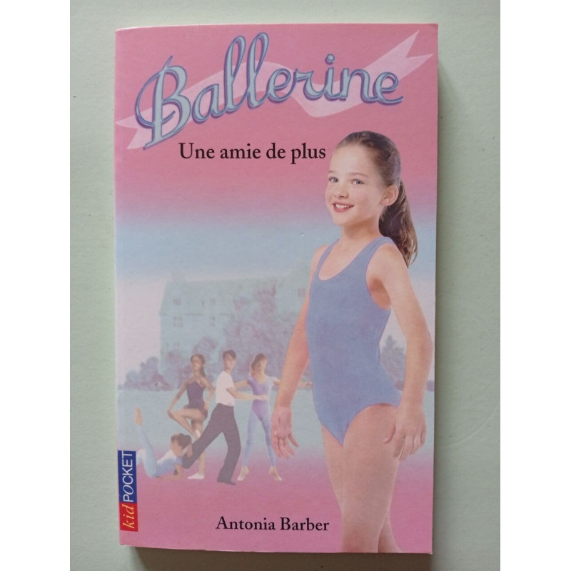 Ballerine Tome 6 : Une Amie De Plus