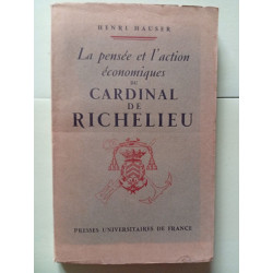 La pensée et l'action économiques du Cardinal de Richelieu