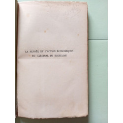 La pensée et l'action économiques du Cardinal de Richelieu