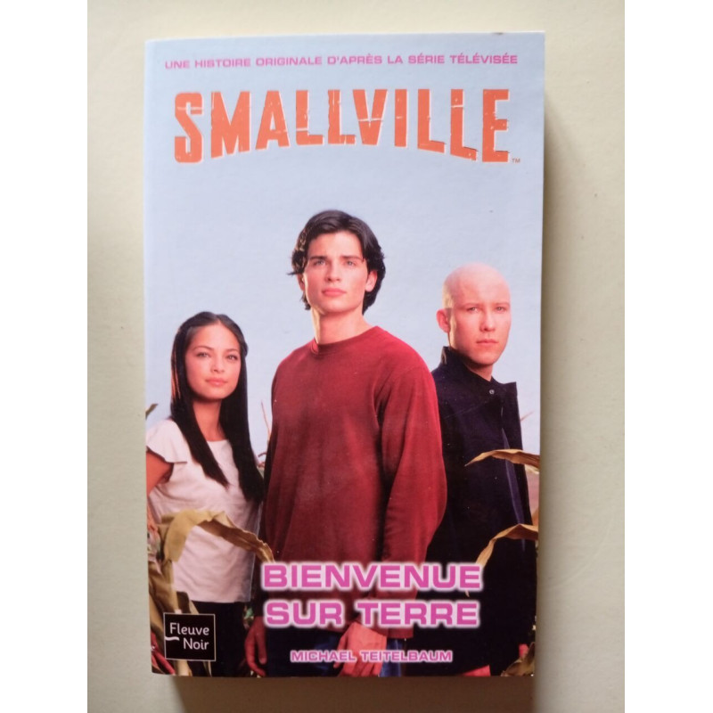 Smallville Tome 1 : Bienvenue Sur Terre