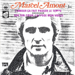 L'amour Ça Fait Passer Le Temps / Sur Ton Cœur J'ai Posé Mon Visage