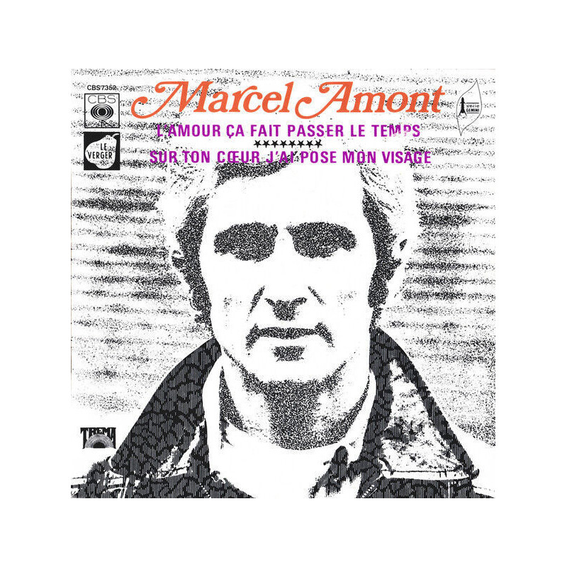 L'amour Ça Fait Passer Le Temps / Sur Ton Cœur J'ai Posé Mon Visage