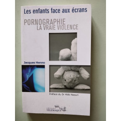 Pornographie la vraie violence ?: Les enfants face aux écrans