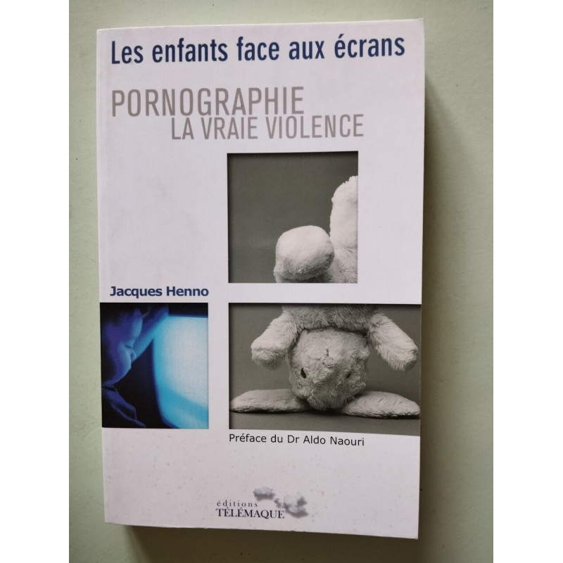 Pornographie la vraie violence ?: Les enfants face aux écrans