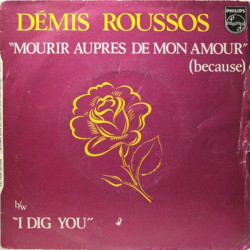 Mourir Auprès De Mon Amour (Because) / I Dig You