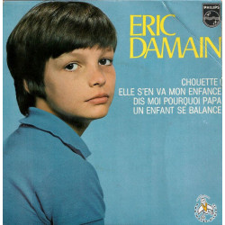 Chouette / Elle S'en Va Mon Enfance / Dis-Moi Pourquoi Papa / Un...
