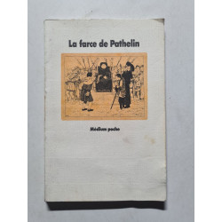 La Farce de Pathelin. Adaptation d'une farce du XVe siècle