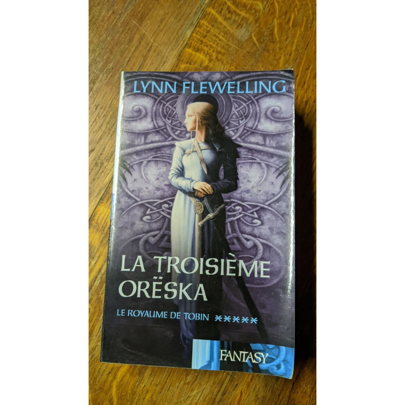 La troisième Oreska (le royaume de Tobin tome 5)