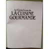Le grand livre de la cuisine gourmande - 400 illustrations en couleurs