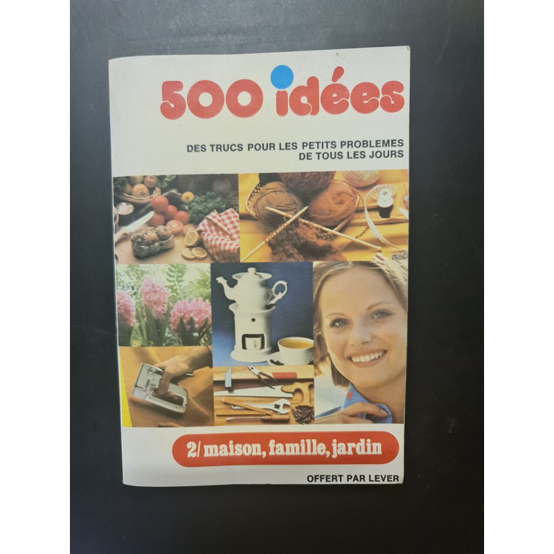 500 idées des trucs pour les petits problemes de tous les jours