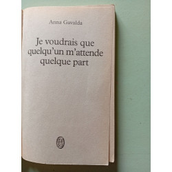 Je voudrais que quelqu'un m'attende quelque part