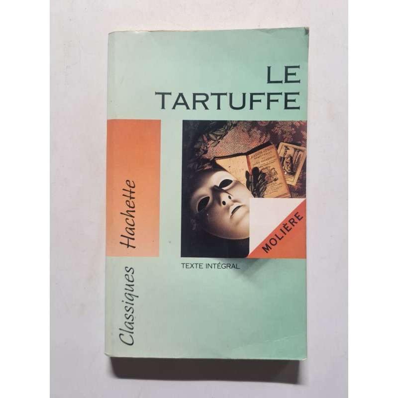 Le tartuffe ( texte integral + dossiers pedagogique )