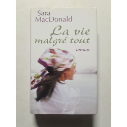 La vie malgré tout