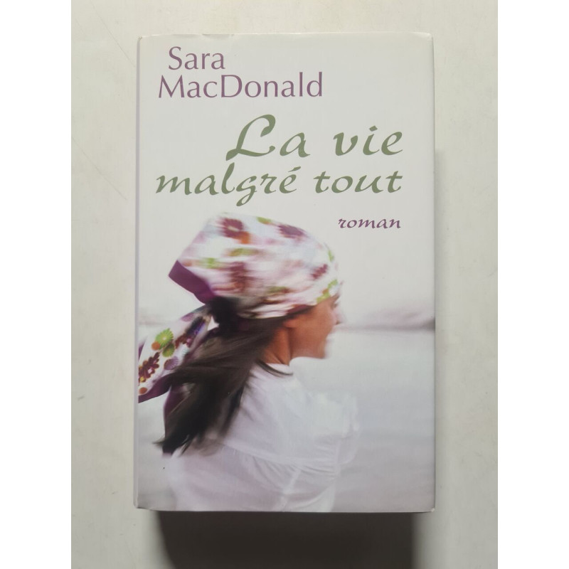 La vie malgré tout