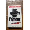 Plus grands que l'amour