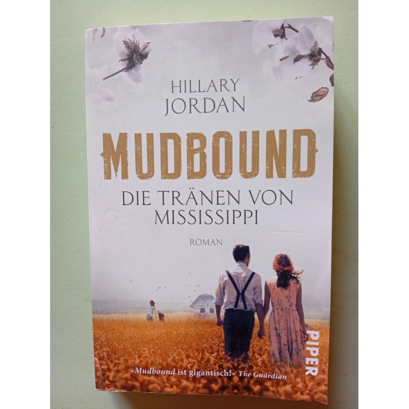 Mudbound – Die Tränen von Mississippi: Roman