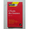 Profil d'une oeuvre: L'ecole des femmes
