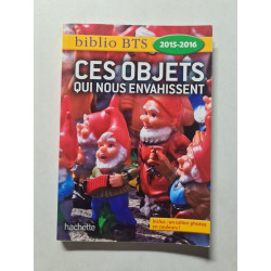 biblio BTS CES OBJETS QUI NOUS ENVAHISSENT