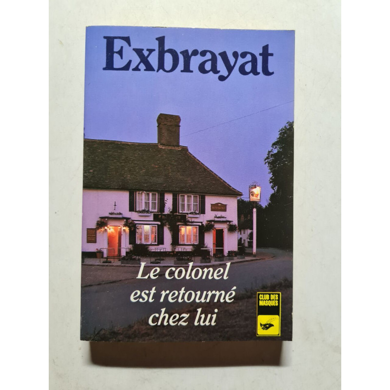 Le colonel est retourné chez lui