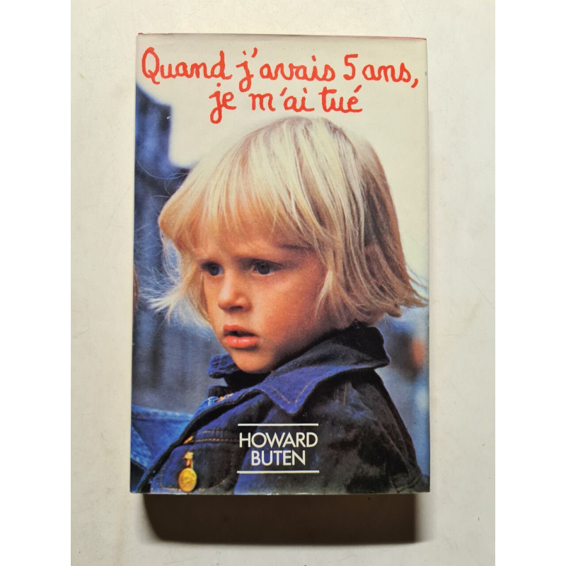 Quand j'avais 5 ans je m'ai tué