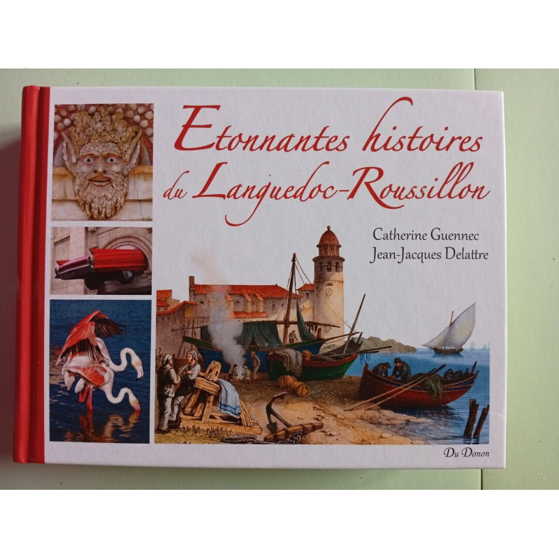 Etonnantes Histoires du Languedoc Rousillon