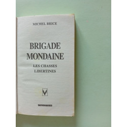 Brigade Mondaine 302 : Les Chasses libertines