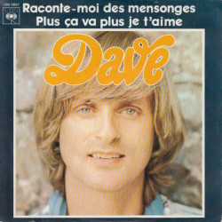Raconte-Moi Des Mensonges / Plus Ca Va Plus Je T'Aime