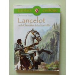 Lancelot Ou Le Chevalier De La Charette (Biblio College)