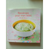 Recettes pour mon bébé