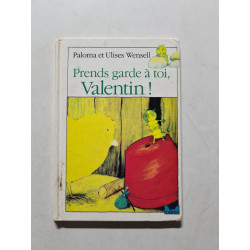 Prends garde à toi Valentin
